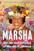 Marsha: The Joy and Defiance of Marsha P. Johnson - Ingram