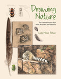 Drawing Nature: The Creative Process of an Artist, Illustrator, and Naturalist - Ingram