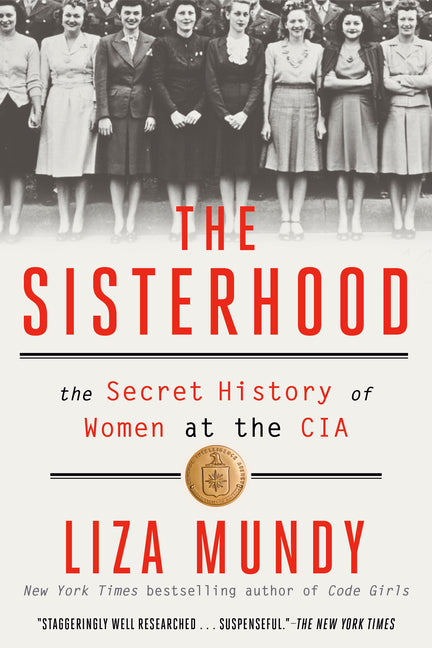 The Sisterhood: The Secret History of Women at the CIA - Ingram