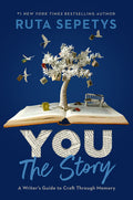 You: The Story: A Writer's Guide to Craft Through Memory - Ingram