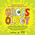 Grossology: The Science of Really Gross Things!: Commemorative Edition: Celebrating Over 30 Years of Grossology! (Commemorative) - Ingram