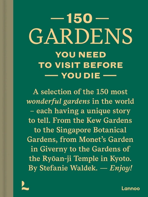 150 Gardens You Need to Visit Before You Die - Ingram