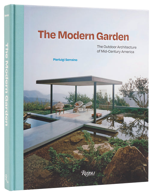The Modern Garden: The Outdoor Architecture of Mid-Century America - Ingram