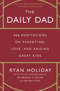 The Daily Dad: 366 Meditations on Parenting, Love, and Raising Great Kids - Ingram