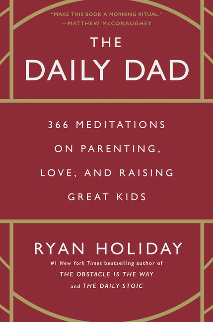 The Daily Dad: 366 Meditations on Parenting, Love, and Raising Great Kids - Ingram