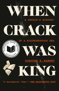 When Crack Was King: A People's History of a Misunderstood Era - Ingram