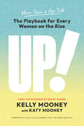 UP!: The Playbook for Every Woman on the Rise - Ingram