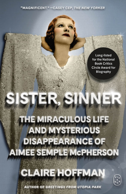 Sister, Sinner: The Miraculous Life and Mysterious Disappearance of Aimee Semple McPherson - Ingram