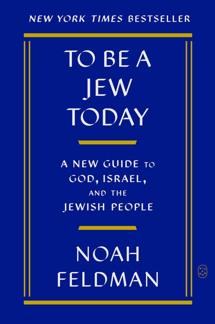 To Be a Jew Today: A New Guide to God, Israel, and the Jewish People - Ingram