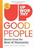 Upworthy - Good People: Stories from the Best of Humanity - Ingram