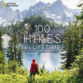 100 Hikes of a Lifetime: The World's Ultimate Scenic Trails - Ingram
