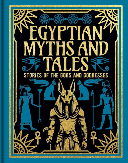 Egyptian Myths and Tales: Stories of the Gods and Goddesses - Ingram
