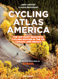 Cycling Atlas North America: The 350 Most Beautiful Cycling Trips in the Us, Canada, and Mexico - Ingram