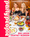 Party People: A Cookbook for Creative Celebrations - Ingram