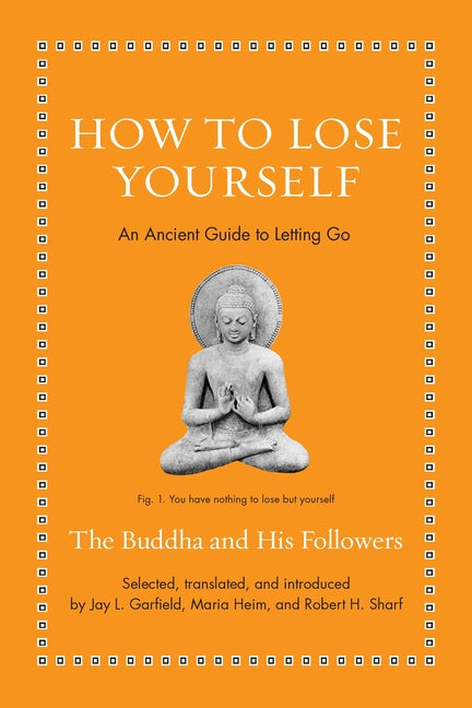 How to Lose Yourself: An Ancient Guide to Letting Go - Ingram