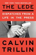 The Lede: Dispatches from a Life in the Press - Ingram