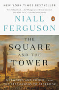 The Square and the Tower: Networks and Power, from the Freemasons to Facebook - Ingram