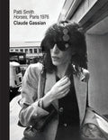 Patti Smith: Horses, Paris 1976 - Ingram