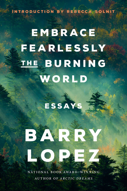 Embrace Fearlessly the Burning World: Essays - Ingram