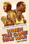 When the Game Was War: The NBA's Greatest Season - Ingram