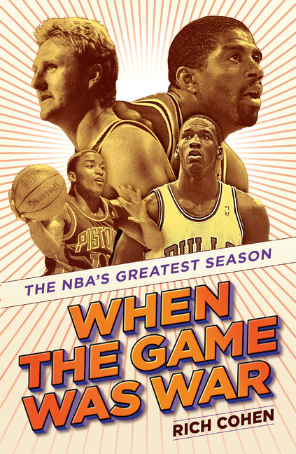 When the Game Was War: The NBA's Greatest Season - Ingram
