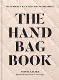 The Handbag Book: 400 Designer Bags That Changed Fashion - Ingram