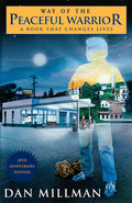 Way of the Peaceful Warrior: A Book That Changes Lives (Anniversary) - Ingram