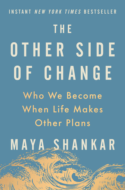 The Other Side of Change: Who We Become When Life Makes Other Plans - Ingram