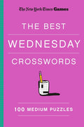 New York Times Games the Best Wednesday Crosswords: 100 Medium Puzzles - Ingram