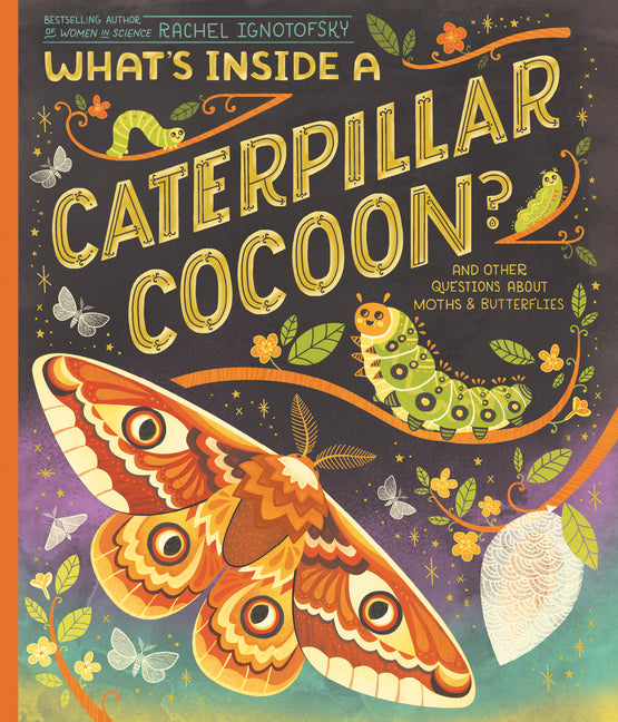 What's Inside a Caterpillar Cocoon?: And Other Questions about Moths & Butterflies - Ingram