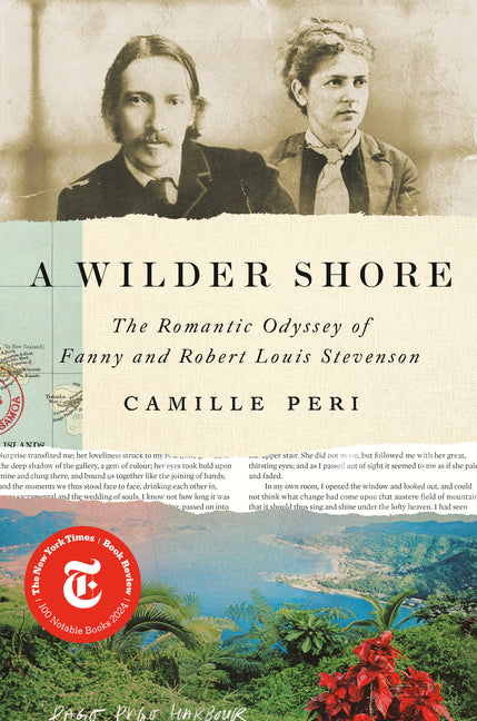A Wilder Shore: The Romantic Odyssey of Fanny and Robert Louis Stevenson - Ingram