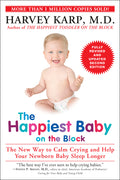 The Happiest Baby on the Block: The New Way to Calm Crying and Help Your Newborn Baby Sleep Longer (Revised, Updated) - Ingram