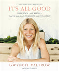 It's All Good: Delicious, Easy Recipes That Will Make You Look Good and Feel Great - Ingram