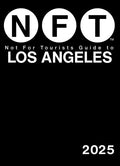 Not for Tourists Guide to Los Angeles 2025 - Ingram