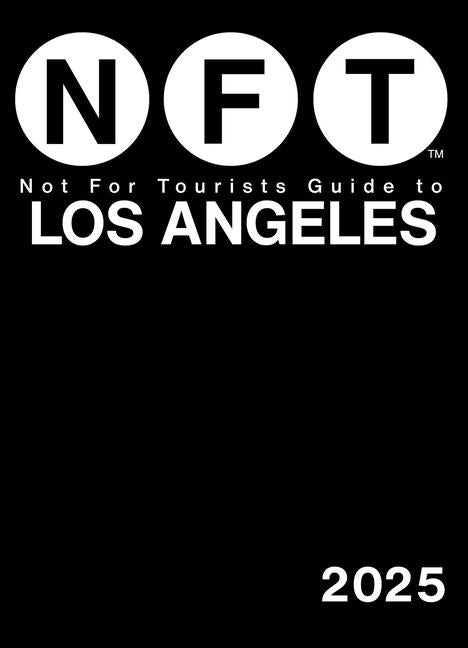 Not for Tourists Guide to Los Angeles 2025 - Ingram