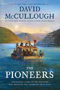 The Pioneers: The Heroic Story of the Settlers Who Brought the American Ideal West - Ingram