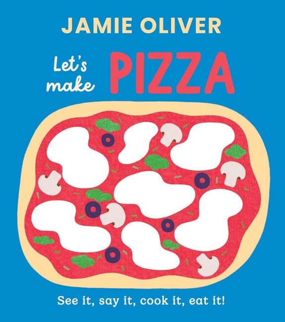 Let's Make Pizza: See It, Say It, Cook It, Eat It! - Ingram
