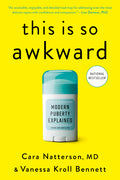 This Is So Awkward: Modern Puberty Explained - Ingram