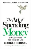 The Art of Spending Money: Simple Choices for a Richer Life - Ingram