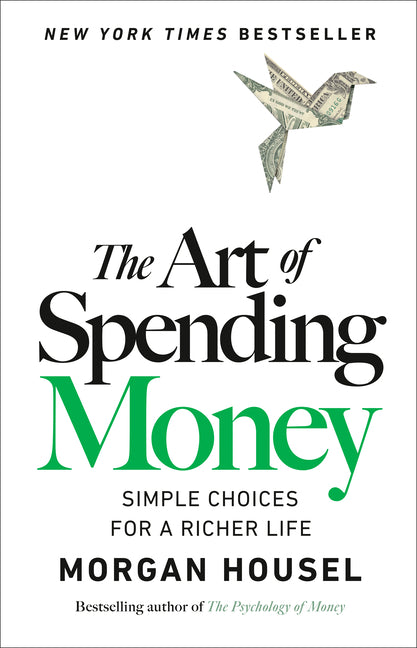 The Art of Spending Money: Simple Choices for a Richer Life - Ingram