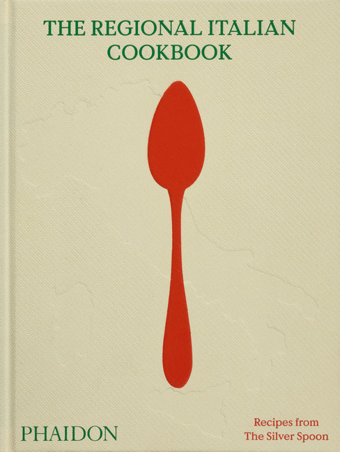 The Regional Italian Cookbook: Recipes from the Silver Spoon - Ingram