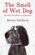 The Smell of Wet Dog: And Other Dog Poems and Drawings - Ingram