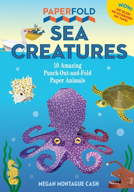 Paperfold Sea Creatures: 10 Amazing Punch-Out-And-Fold Paper Animals - Ingram