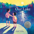 Our Lake: (A Caldecott Honor Book) - Ingram