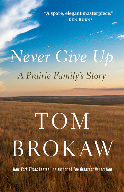 Never Give Up: A Prairie Family's Story - Ingram
