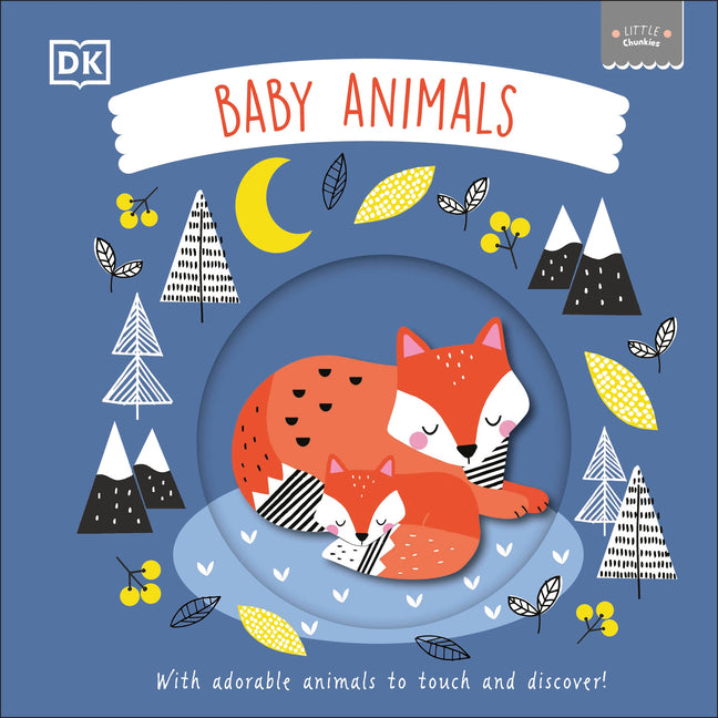 Little Chunkies: Baby Animals: With Adorable Animals to Touch and Discover! - Ingram