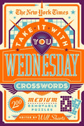 The New York Times Take It with You Wednesday Crosswords: 200 Medium Removable Puzzles - Ingram