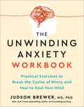 The Unwinding Anxiety Workbook: Practical Exercises to Break the Cycles of Worry and Fear to Heal Your Mind - Ingram