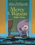 Mercy Watson Fights Crime: (A Funny and Heartwarming Chapter Book about a Lovable, Toast-Eating Pig - Perfect for Early Readers and Kids Ages 5-7 in G - Ingram