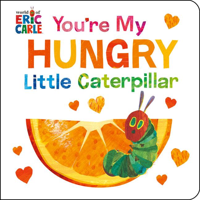 You're My Hungry Little Caterpillar - Ingram